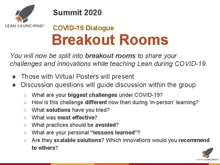 Summit 2020 COVID-19 Dialogue Breakout Rooms You will now be split into breakout rooms