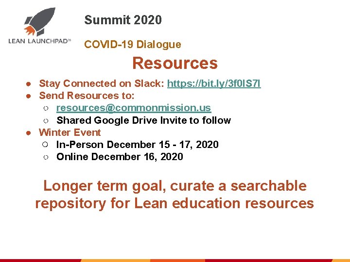 Summit 2020 COVID-19 Dialogue Resources ● Stay Connected on Slack: https: //bit. ly/3 f