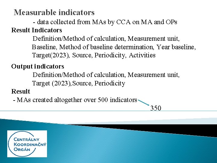 Measurable indicators - data collected from MAs by CCA on MA and OPs Result