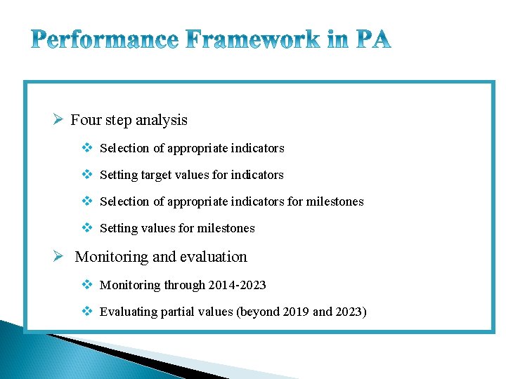 Ø Four step analysis v Selection of appropriate indicators v Setting target values for