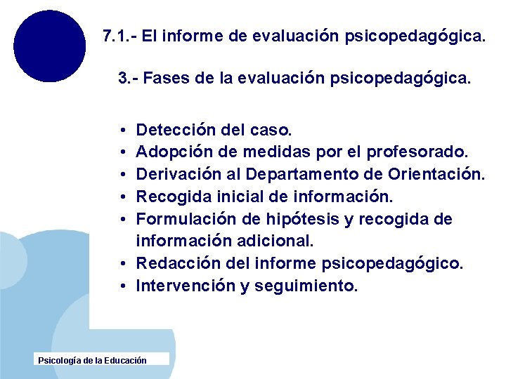 7. 1. - El informe de evaluación psicopedagógica. 3. - Fases de la evaluación