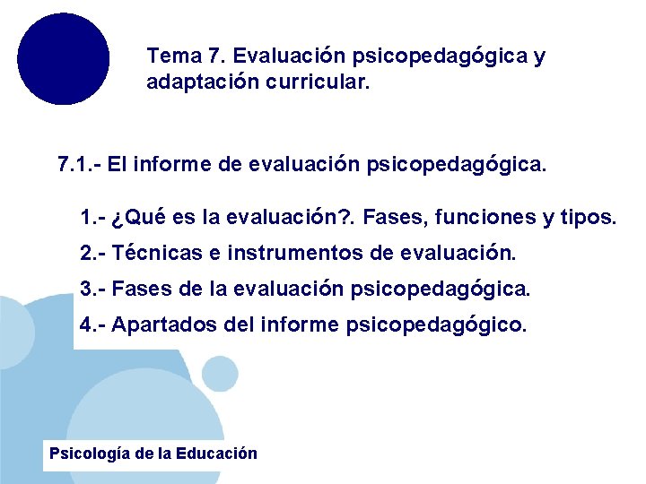 Tema 7. Evaluación psicopedagógica y adaptación curricular. 7. 1. - El informe de evaluación