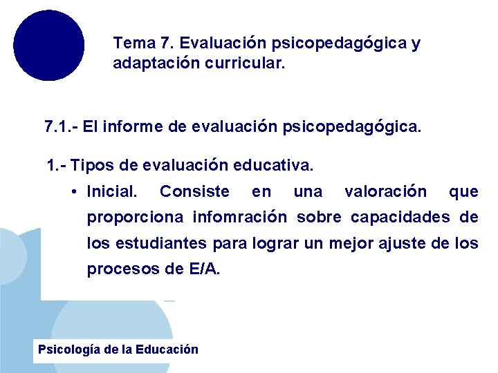 Tema 7. Evaluación psicopedagógica y adaptación curricular. 7. 1. - El informe de evaluación