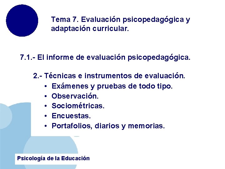 Tema 7. Evaluación psicopedagógica y adaptación curricular. 7. 1. - El informe de evaluación