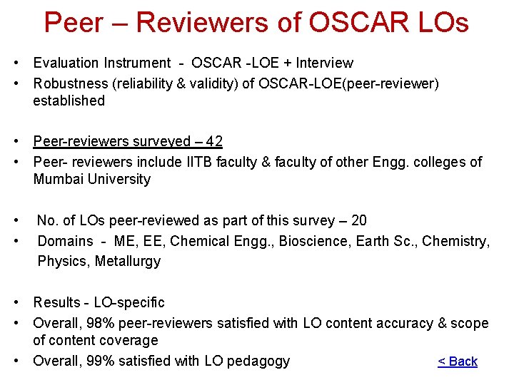 Peer – Reviewers of OSCAR LOs • Evaluation Instrument - OSCAR -LOE + Interview