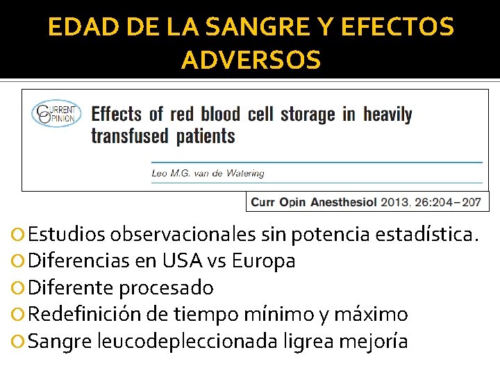 EDAD DE LA SANGRE Y EFECTOS ADVERSOS Estudios observacionales sin potencia estadística. Diferencias en