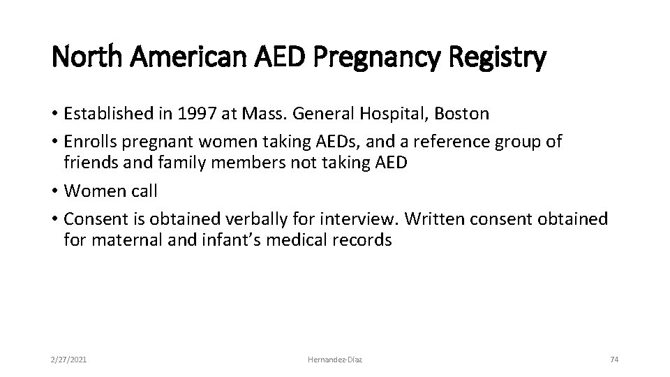 North American AED Pregnancy Registry • Established in 1997 at Mass. General Hospital, Boston