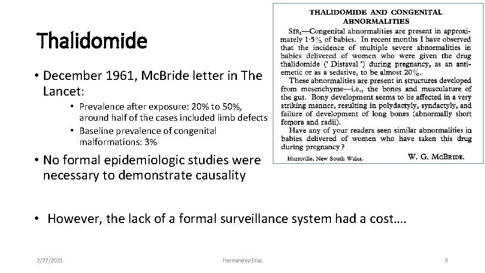 Thalidomide • December 1961, Mc. Bride letter in The Lancet: • Prevalence after exposure: