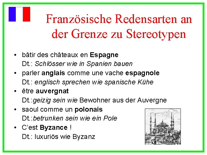 Französische Redensarten an der Grenze zu Stereotypen • bâtir des châteaux en Espagne Dt.