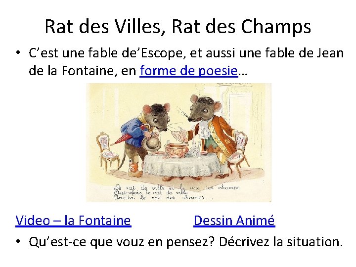 Rat des Villes, Rat des Champs • C’est une fable de’Escope, et aussi une