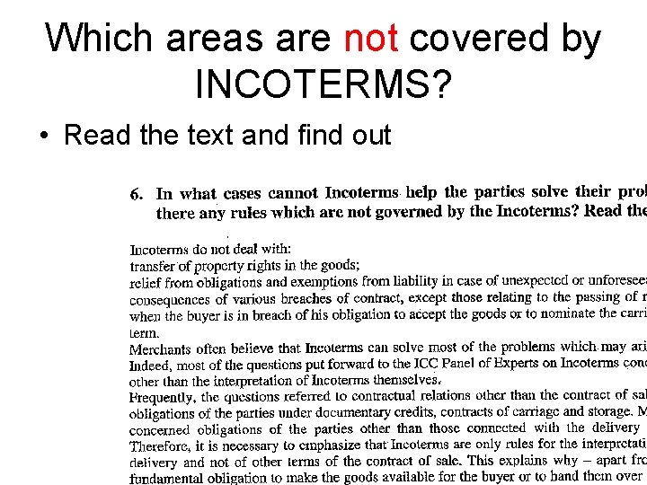 Which areas are not covered by INCOTERMS? • Read the text and find out