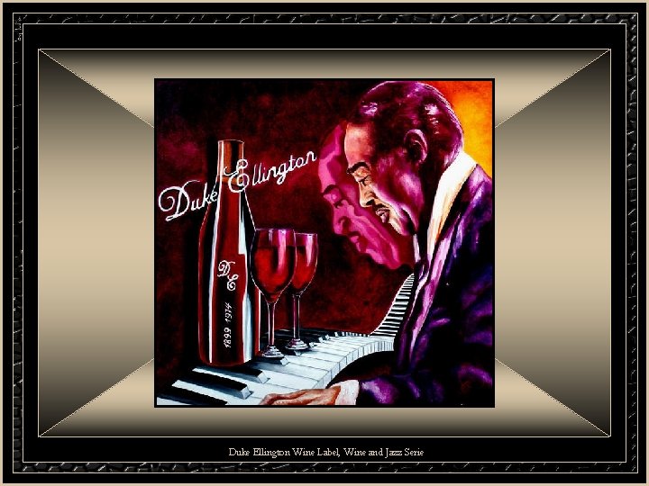 Duke Ellington Wine Label, Wine and Jazz Serie 