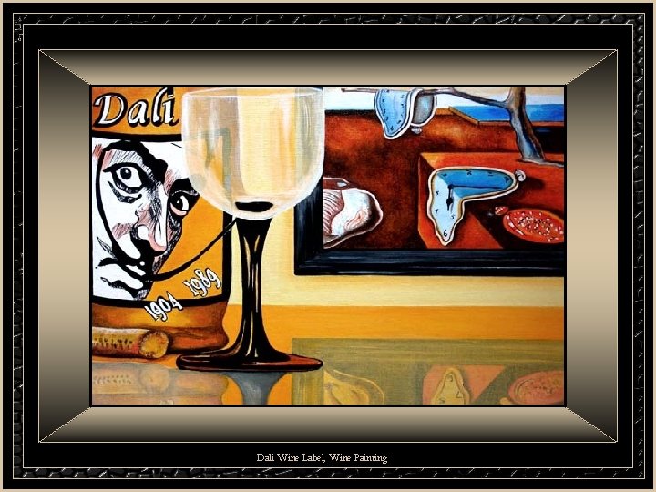 Dali Wine Label, Wine Painting 