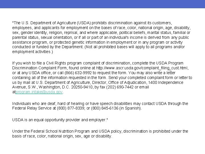 "The U. S. Department of Agriculture (USDA) prohibits discrimination against its customers, employees, and