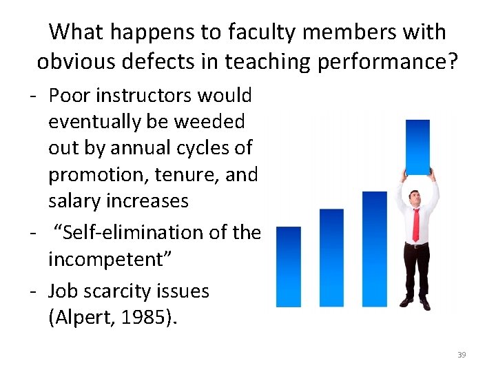 What happens to faculty members with obvious defects in teaching performance? - Poor instructors