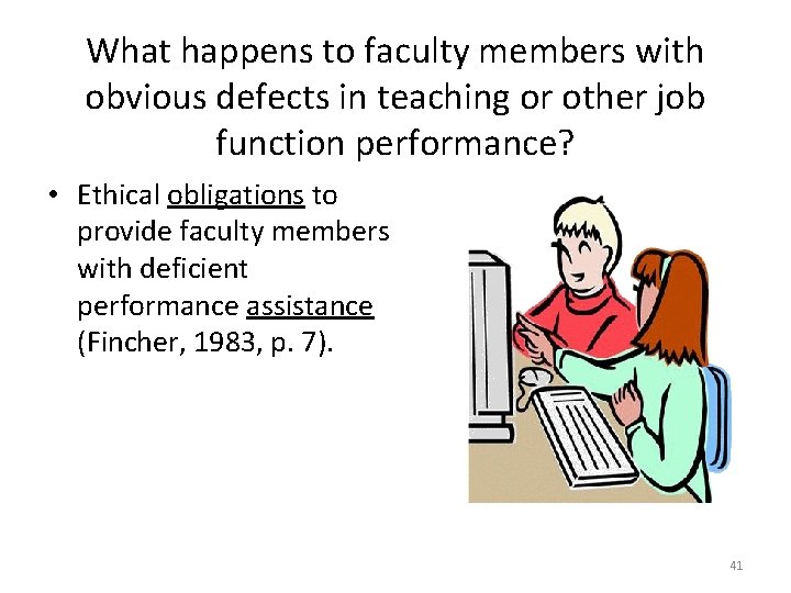 What happens to faculty members with obvious defects in teaching or other job function