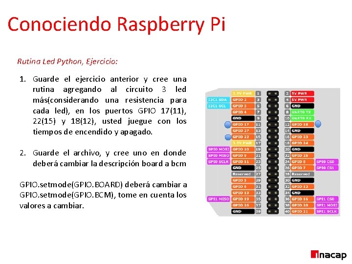 Conociendo Raspberry Pi Rutina Led Python, Ejercicio: 1. Guarde el ejercicio anterior y cree