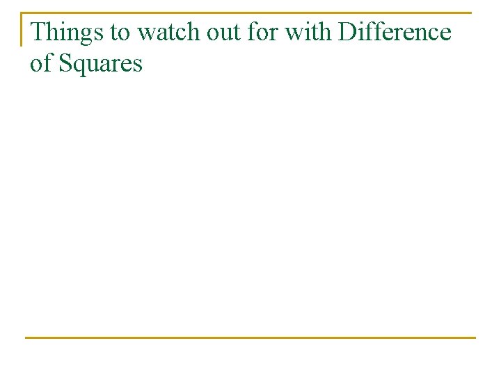 Things to watch out for with Difference of Squares 