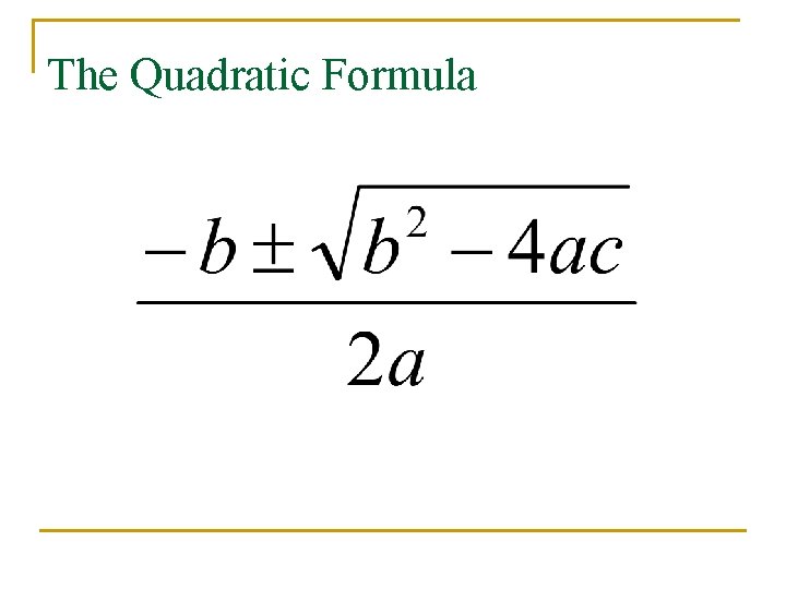 The Quadratic Formula 