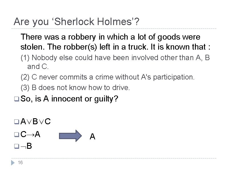 Are you ‘Sherlock Holmes’? There was a robbery in which a lot of goods Are you ‘Sherlock Holmes’? There was a robbery in which a lot of goods