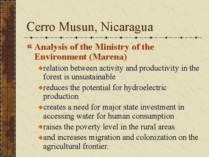 Cerro Musun, Nicaragua Analysis of the Ministry of the Environment (Marena) relation between activity