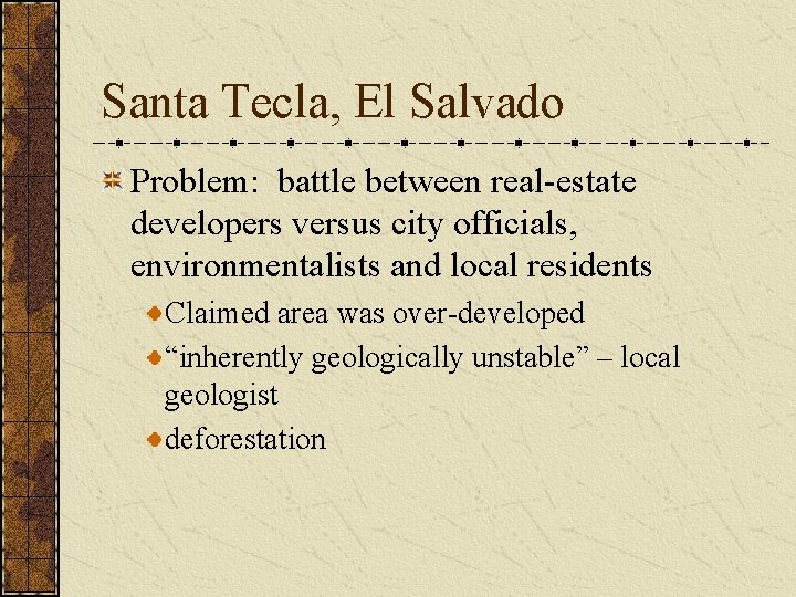 Santa Tecla, El Salvado Problem: battle between real-estate developers versus city officials, environmentalists and