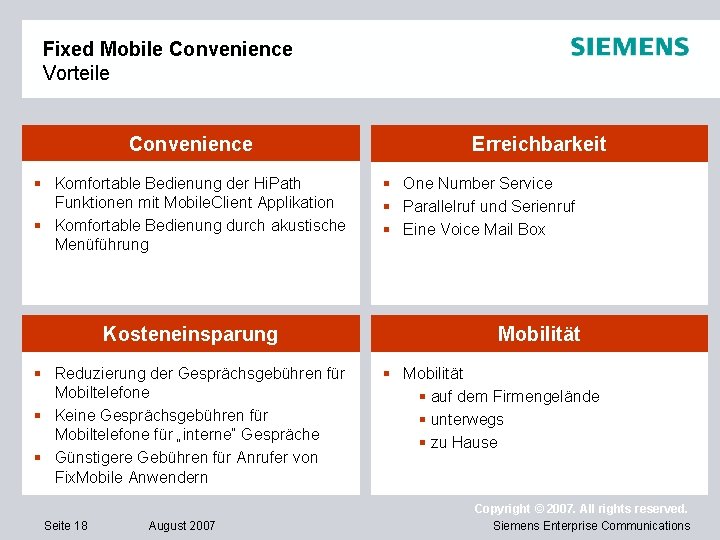 Fixed Mobile Convenience Vorteile Convenience § Komfortable Bedienung der Hi. Path Funktionen mit Mobile.