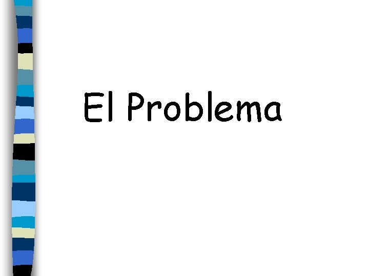 El Problema 