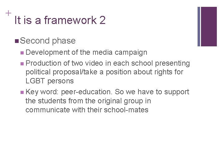 + It is a framework 2 n Second phase n Development of the media