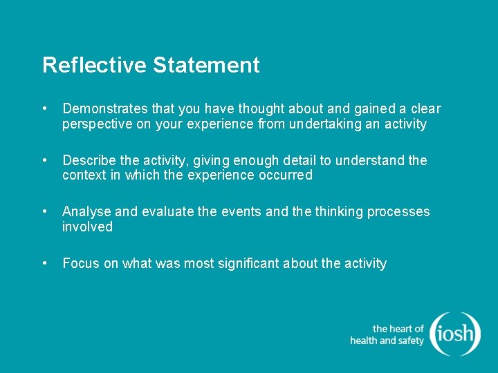 Reflective Statement • Demonstrates that you have thought about and gained a clear perspective Reflective Statement • Demonstrates that you have thought about and gained a clear perspective