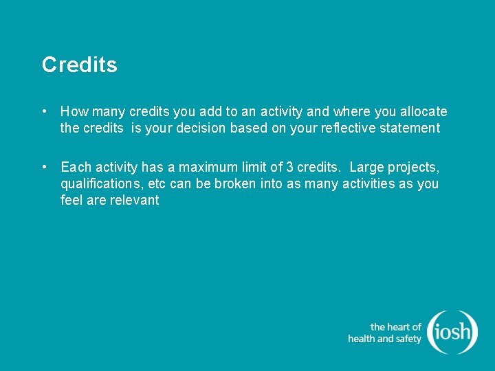 Credits • How many credits you add to an activity and where you allocate Credits • How many credits you add to an activity and where you allocate