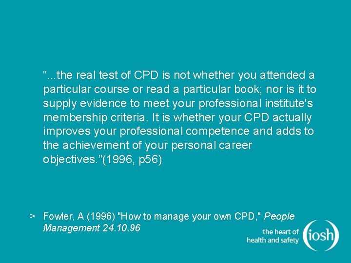 “. . . the real test of CPD is not whether you attended a “. . . the real test of CPD is not whether you attended a
