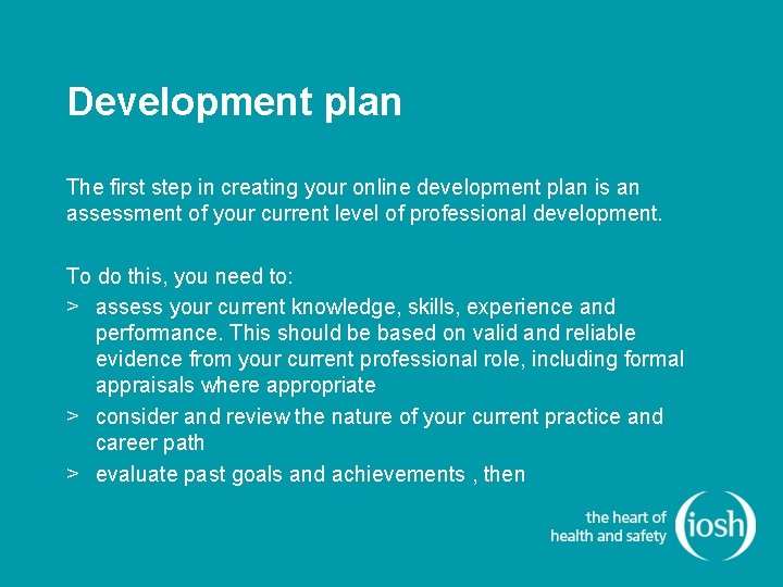 Development plan The first step in creating your online development plan is an assessment Development plan The first step in creating your online development plan is an assessment