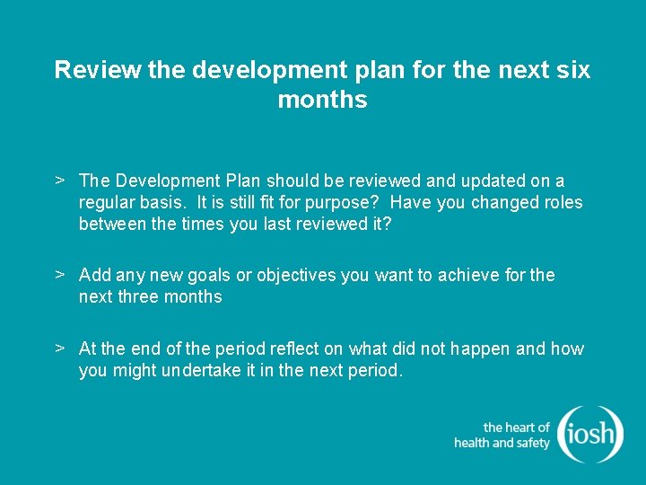 Review the development plan for the next six months > The Development Plan should Review the development plan for the next six months > The Development Plan should