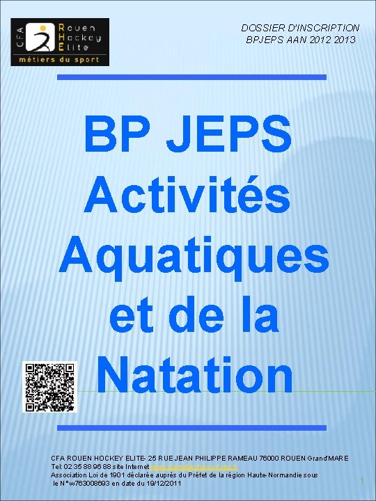 DOSSIER D’INSCRIPTION BPJEPS AAN 2012 2013 BP JEPS Activités Aquatiques et de la Natation