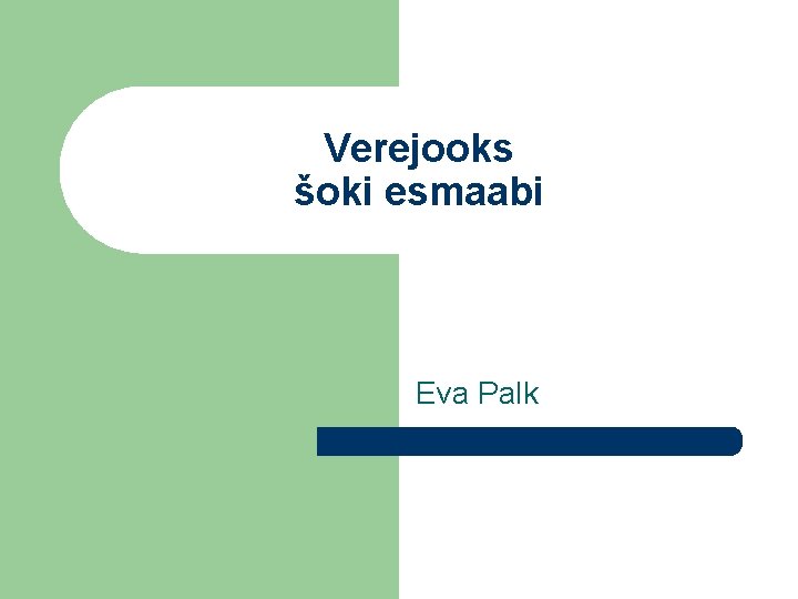 Verejooks šoki esmaabi Eva Palk 