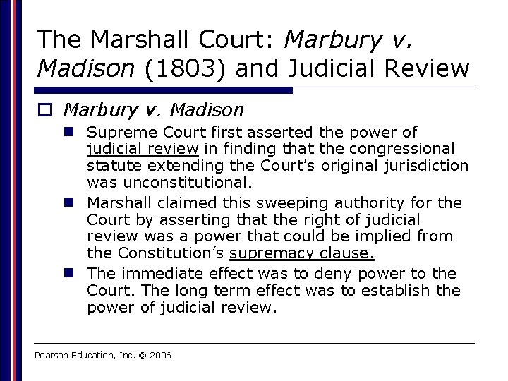 The Marshall Court: Marbury v. Madison (1803) and Judicial Review o Marbury v. Madison