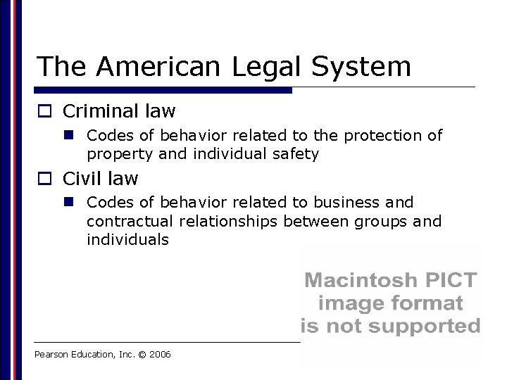 The American Legal System o Criminal law n Codes of behavior related to the