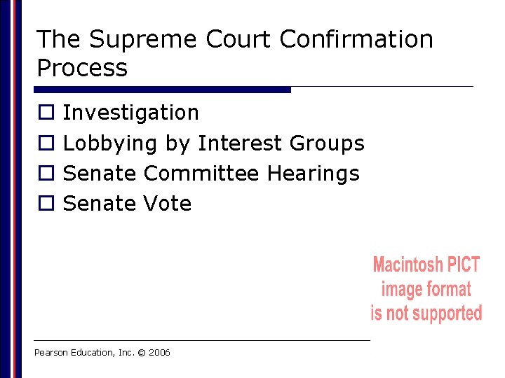 The Supreme Court Confirmation Process o o Investigation Lobbying by Interest Groups Senate Committee