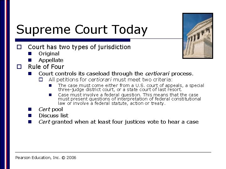 Supreme Court Today o o Court has two types of jurisdiction n n Original