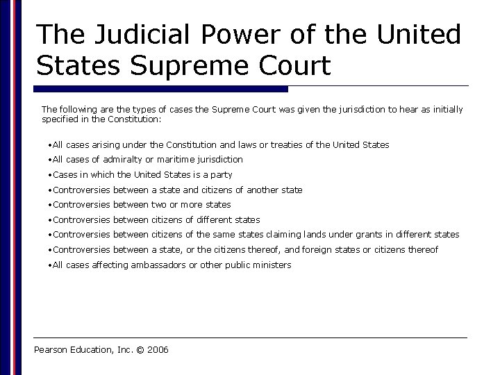 The Judicial Power of the United States Supreme Court The following are the types