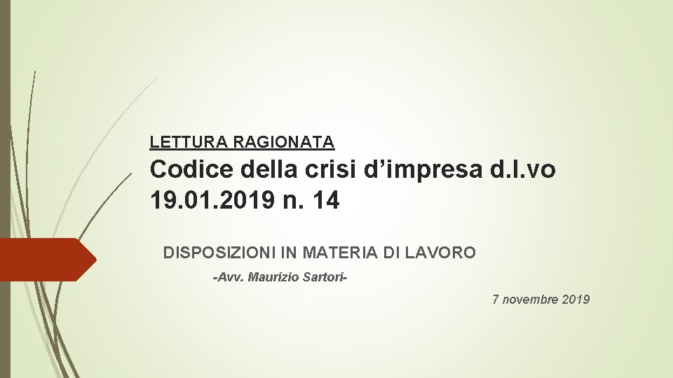 LETTURA RAGIONATA Codice della crisi d’impresa d. l. vo 19. 01. 2019 n. 14