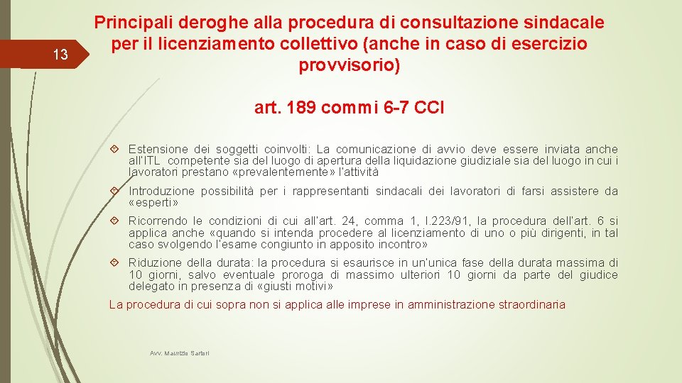 13 Principali deroghe alla procedura di consultazione sindacale per il licenziamento collettivo (anche in