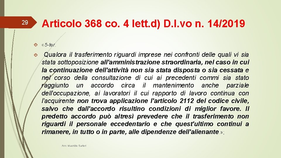 29 Articolo 368 co. 4 lett. d) D. l. vo n. 14/2019 « 5