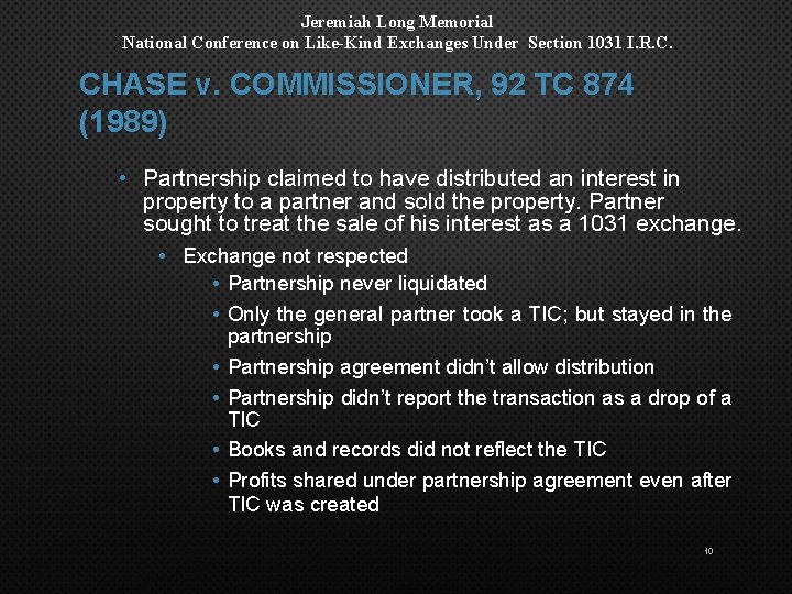 Jeremiah Long Memorial National Conference on Like-Kind Exchanges Under Section 1031 I. R. C.