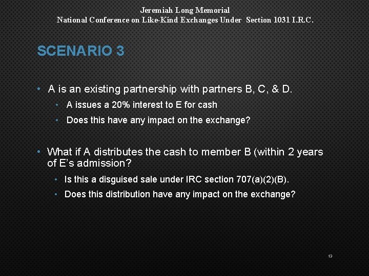 Jeremiah Long Memorial National Conference on Like-Kind Exchanges Under Section 1031 I. R. C.