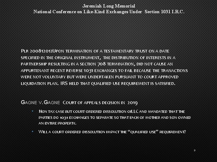 Jeremiah Long Memorial National Conference on Like-Kind Exchanges Under Section 1031 I. R. C.