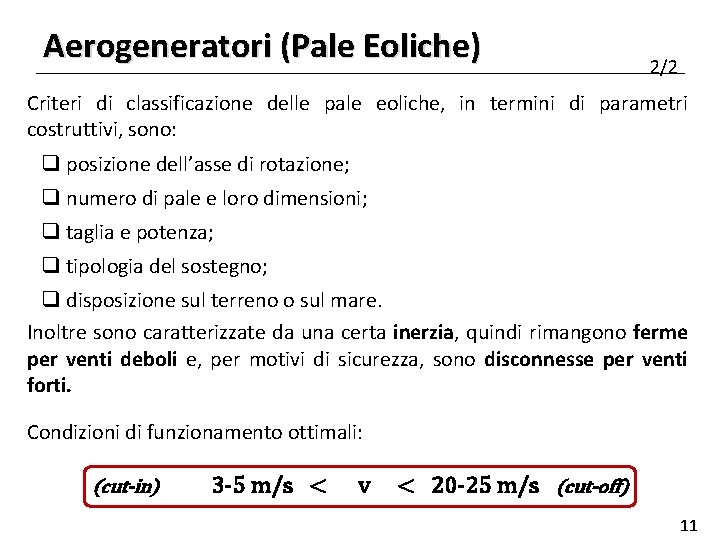 Aerogeneratori (Pale Eoliche) 2/2 Criteri di classificazione delle pale eoliche, in termini di parametri