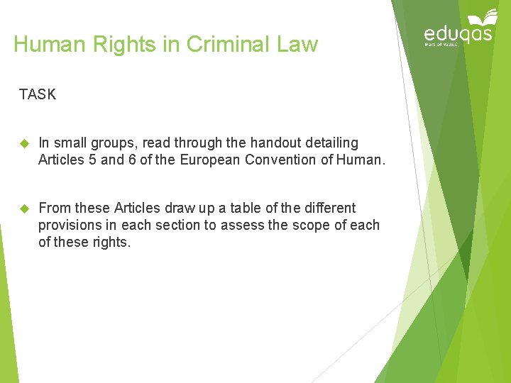 Human Rights in Criminal Law TASK In small groups, read through the handout detailing