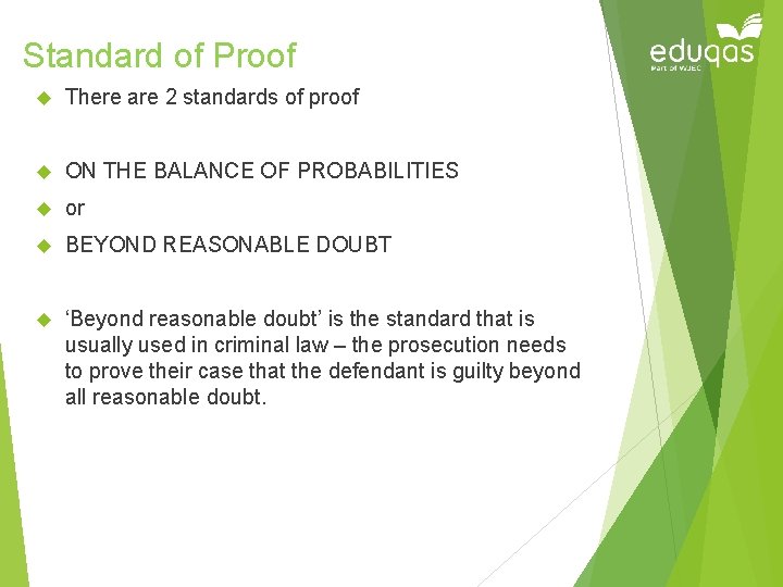 Standard of Proof There are 2 standards of proof ON THE BALANCE OF PROBABILITIES